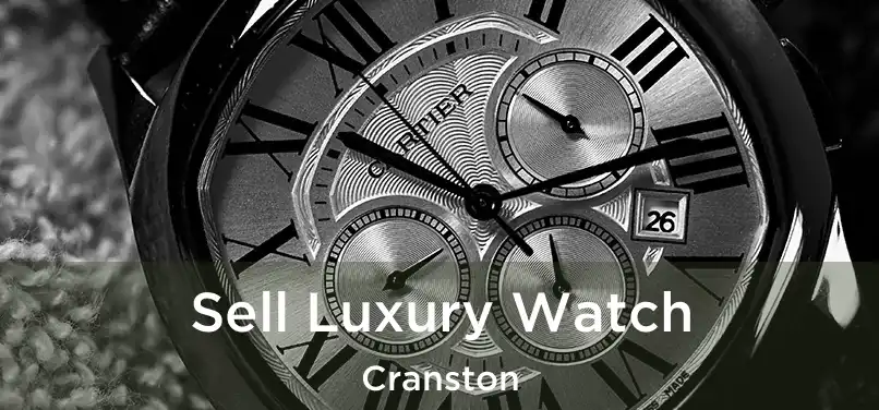 Sell Luxury Watch Cranston