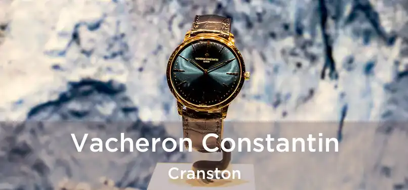 Vacheron Constantin Cranston