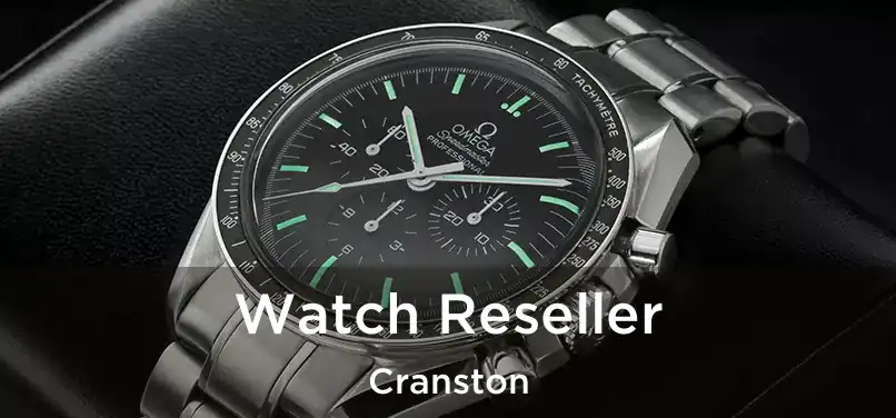 Watch Reseller Cranston